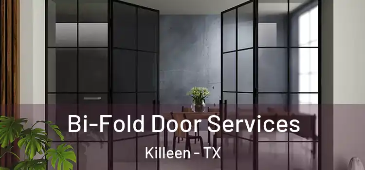 Bi-Fold Door Services Killeen - TX