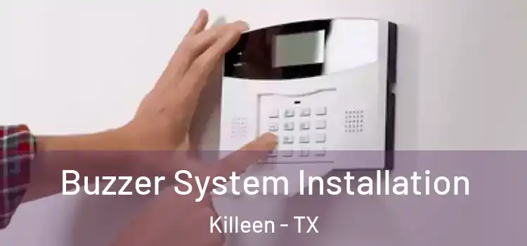 Buzzer System Installation Killeen - TX