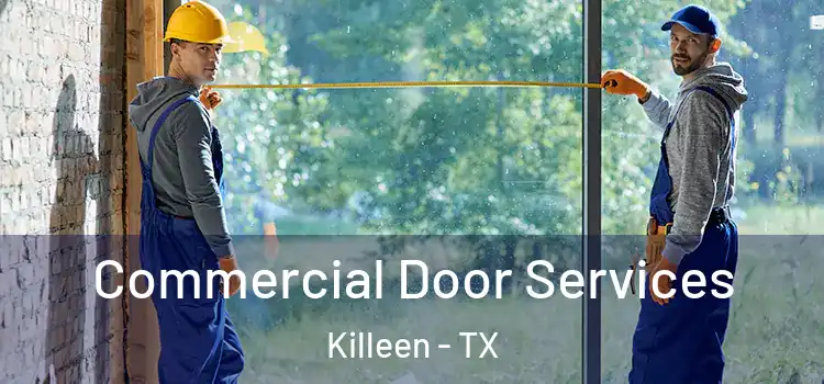 Commercial Door Services Killeen - TX