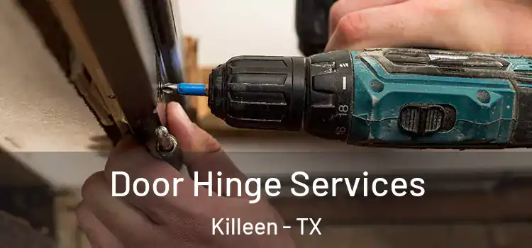 Door Hinge Services Killeen - TX