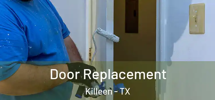 Door Replacement Killeen - TX