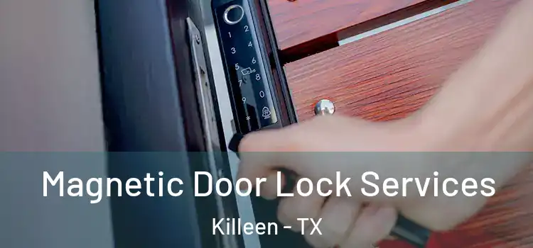 Magnetic Door Lock Services Killeen - TX
