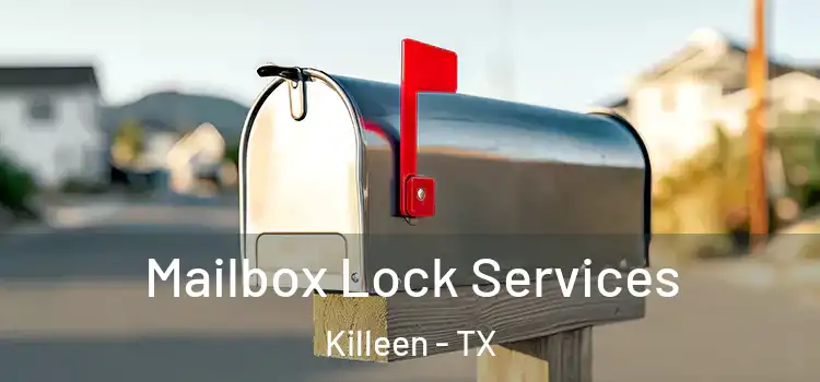 Mailbox Lock Services Killeen - TX