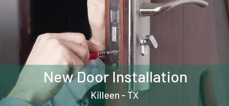 New Door Installation Killeen - TX