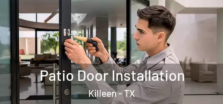 Patio Door Installation Killeen - TX
