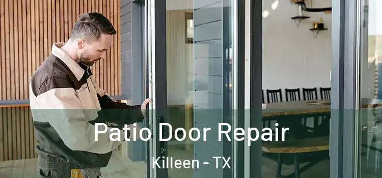 Patio Door Repair Killeen - TX