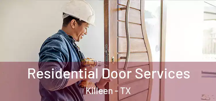 Residential Door Services Killeen - TX
