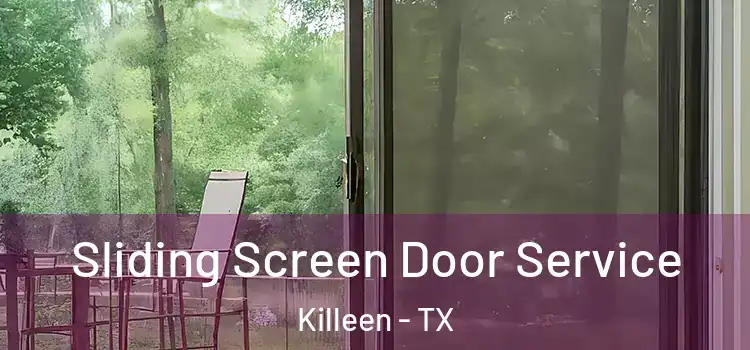 Sliding Screen Door Service Killeen - TX