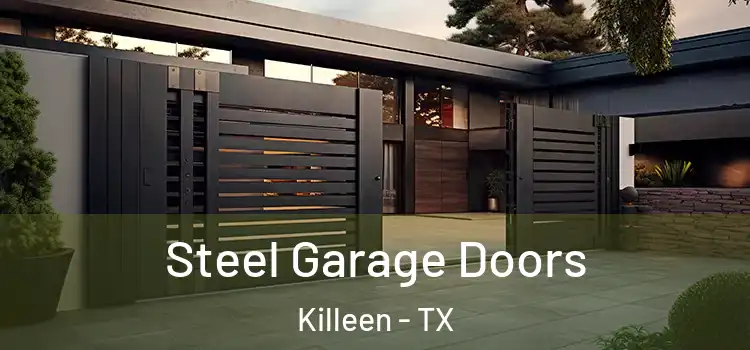 Steel Garage Doors Killeen - TX